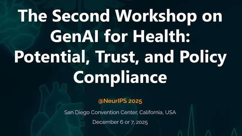 GenAI4Health workshop at NeurIPS 2025 - Presentation
